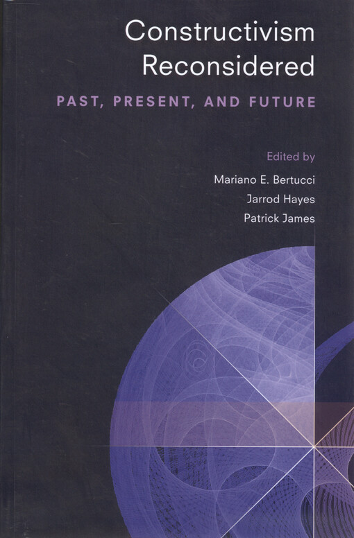 Constructivism reconsidered : past, present, and future