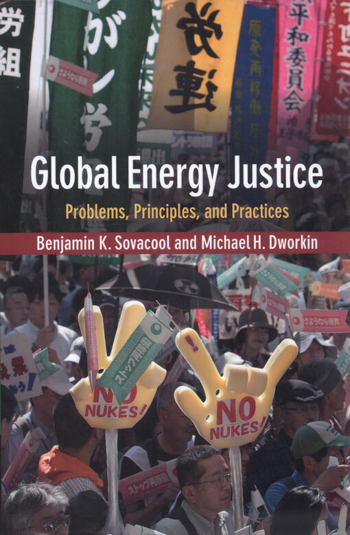 Global energy justice : problems, principles, and practices