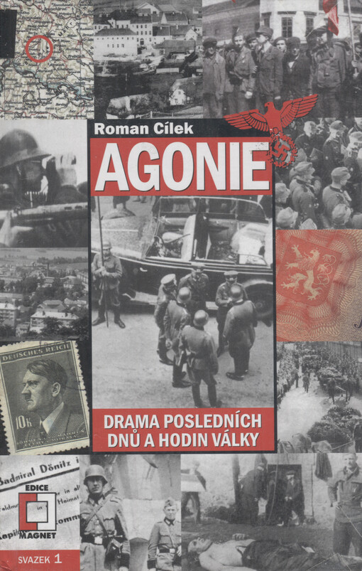 Agonie : drama posledních dnů a hodin války
