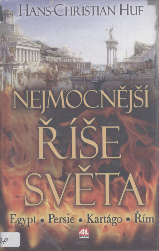 Nejmocnější říše světa : Egypt, Persie, Kartágo, Řím