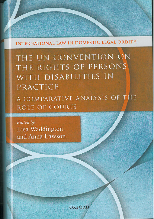 The Un convention on the rights of persons with disabilities in practice