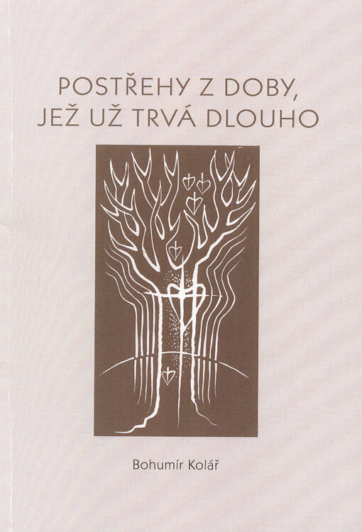 Postřehy z doby, jež už trvá dlouho