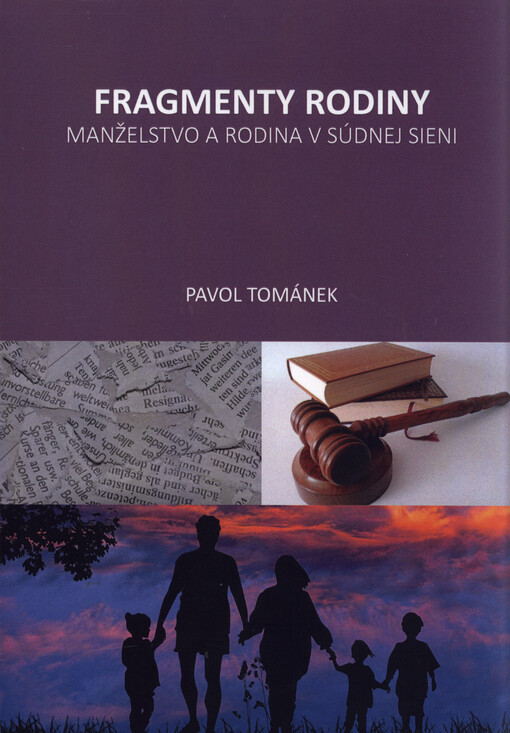 Fragmenty rodiny : manželstvo a rodina v súdnej sieni