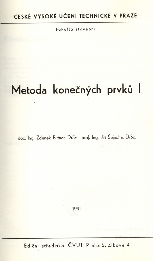 Metoda konečných prvků I :určeno pro stud. fak. stavební