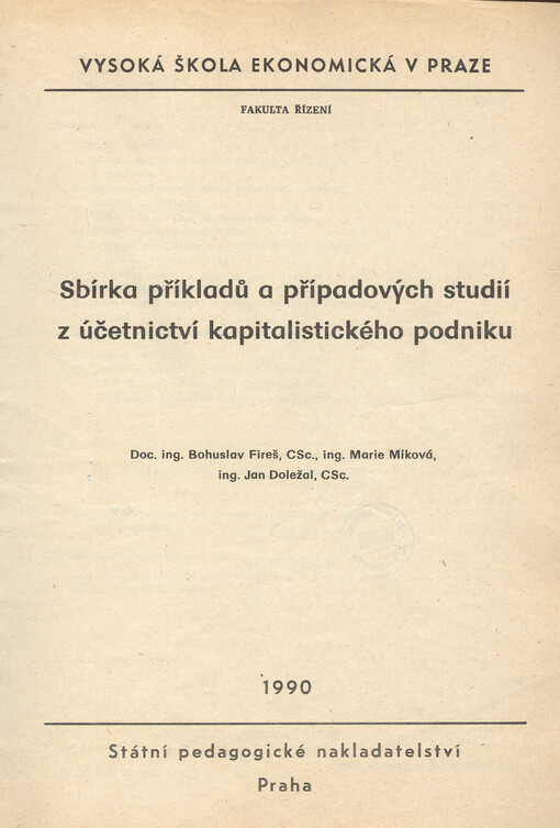 Sbírka příkladů a případových studií z účetnictví kapitalistického podniku: určeno pro posl. fak. obchodní a řízení