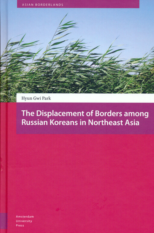 The displacement of Borders among Russian Koreans in Northeast Asia