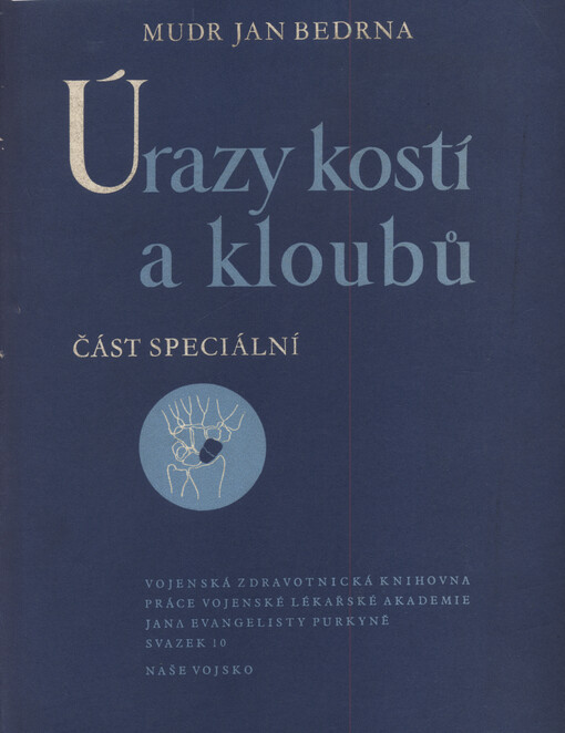Úrazy kostí a kloubů :část speciální