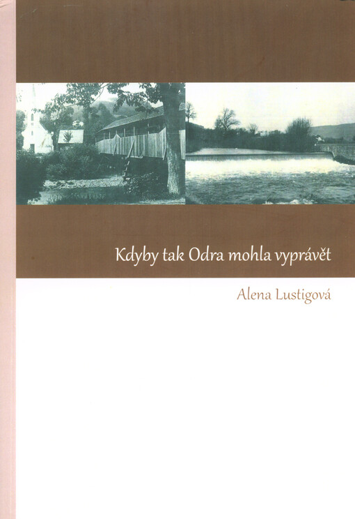 Kdyby tak mohla Odra vyprávět...
