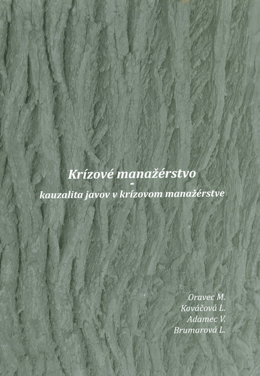 Krízové manažérstvo : kauzalita javov v krízovom manažerstve