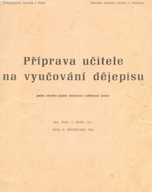 Příprava učitele na vyučování dějepisu podle nového pojetí výchovně vzdělávací práce