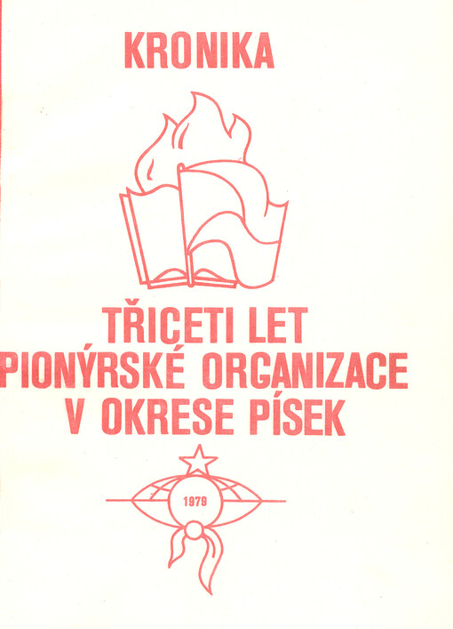 Kronika třiceti let pionýrské organizace v okrese Písek : metodická příručka k 30. výročí založení Pionýrské organizace