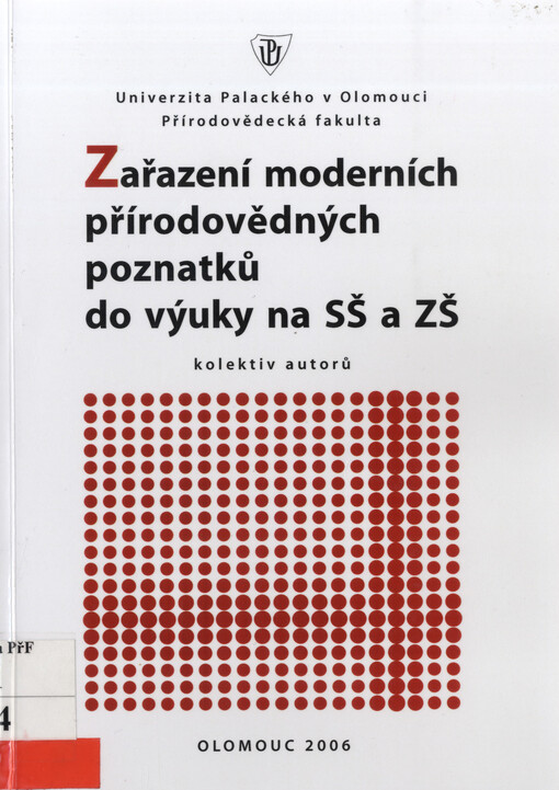 Zařazení moderních přírodovědných poznatků do výuky na SŠ a ZŠ