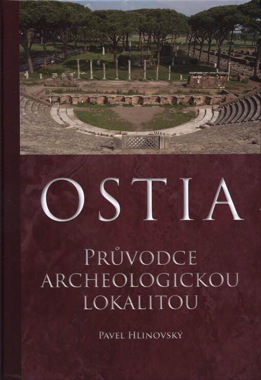 Ostia : průvodce archeologickou lokalitou