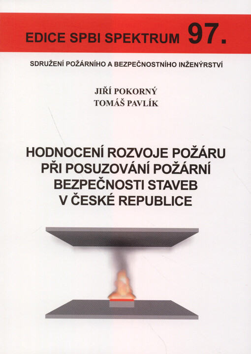 Hodnocení rozvoje požáru při posuzování požární bezpečnosti staveb v České republice