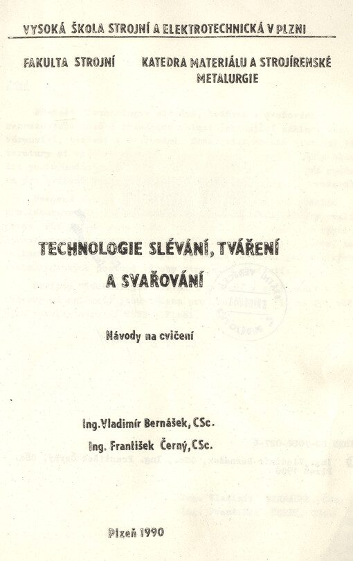 Technologie slévání, tváření a svařování : Návody na cvičení : Určeno pro 1. a 2. roč. fak. strojní