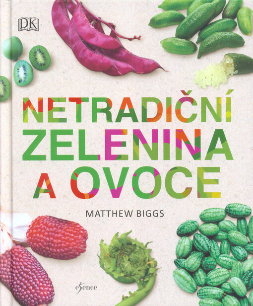 Netradiční zelenina a ovoce