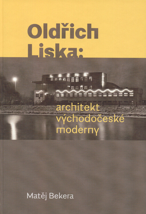 Oldřich Liska: Architekt východočeské moderny
