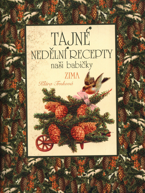 Tajné nedělní recepty naší babičky. Zima