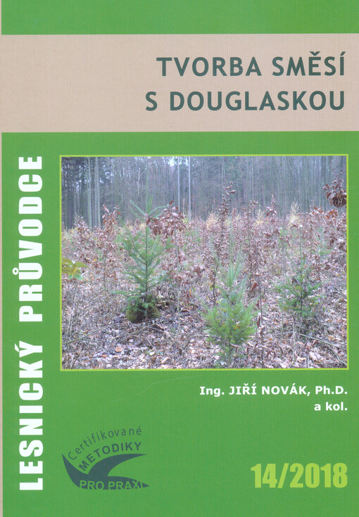 Tvorba směsí s douglaskou : certifikovaná metodika