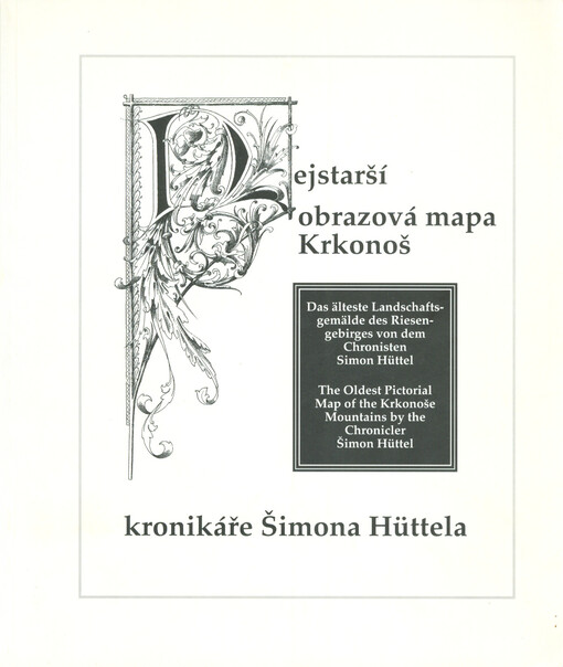 Nejstarší obrazová mapa Krkonoš kronikáře Šimona Hüttela