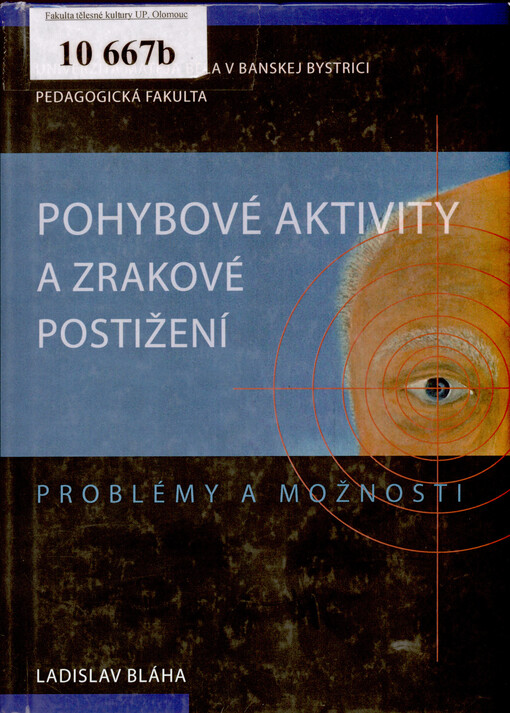 Pohybové aktivity a zrakové postižení : problémy a možnosti