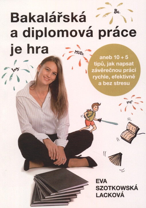 Bakalářská a diplomová práce je hra
