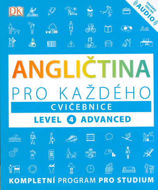 Angličtina pro každého - cvičebnice, úroveň 4, Advanced