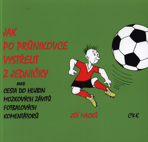 Jak po průnikovce vystřelit z jedničky