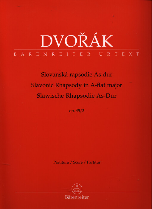 Slovanská rapsodie As dur = Slavonic rhapsody in A-flat major = Slawische Rhapsodie As-Dur : op. 45/3 : Urtext