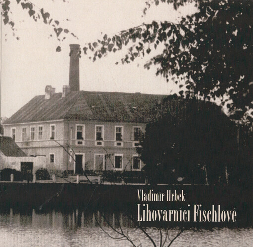 Lihovarníci Fischlové