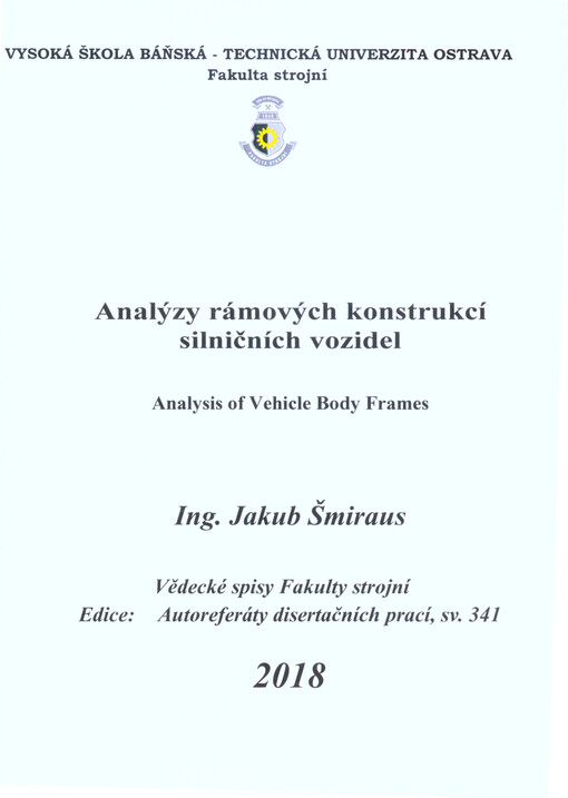 Analýzy rámových konstrukcí silničních vozidel = Analysis of vehicle body frames : autoreferát doktorské disertační práce