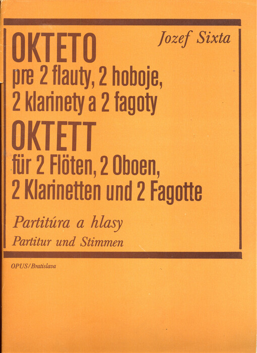 Okteto pre 2 flauty, 2 hoboje, 2 klarinety a 2 fagoty = Oktett für 2 Flöten, 2 Oboen, 2 Klarinetten und 2 Fagotte