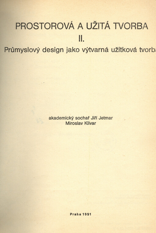 Prostorová a užitá tvorba. II., Průmyslový design jako výtvarná užitková tvorba