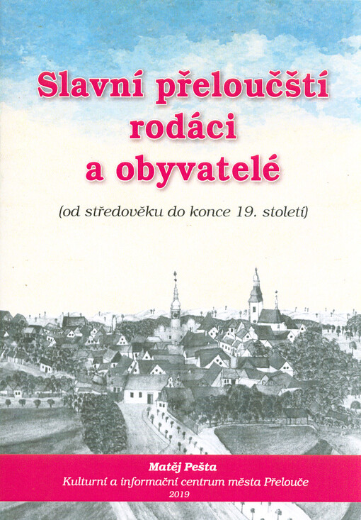 Slavní přeloučští rodáci a obyvatelé: (od středověku do konce 19. století)
