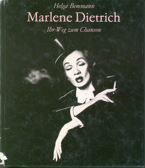 Marlene Dietrich : ihr Weg zum Chanson