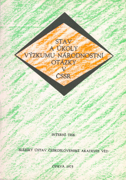 Stav a úkoly výzkumu národnostní otázky v ČSSR :materiály z konference konané v Třinci 23. a 24. září 1974