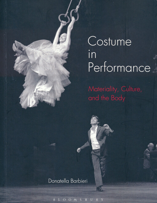 Costume in performance : materiality, culture, and the body