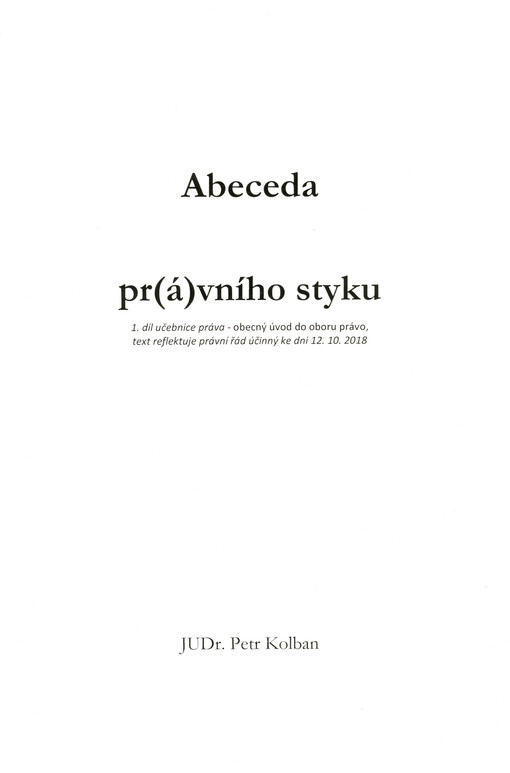 Abeceda pr(á)vního styku. 1. díl, Učebnice práva - obecný úvod do oboru právo