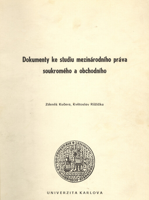Dokumenty ke studiu mezinárodního práva soukromého a obchodního: skripta pro posl. právnické fak. Univ. Karlovy