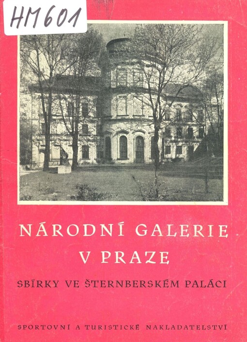 Národní galerie v Praze : sbírky ve Šternberském paláci