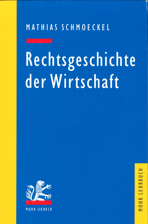 Rechtsgeschichte der Wirtschaft : seit dem 19. Jahrhundert