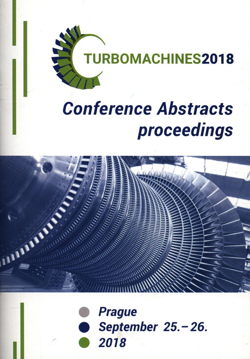 Turbomachines 2018 : conference abstracts proceedings : Prague, September 25.-26. 2018