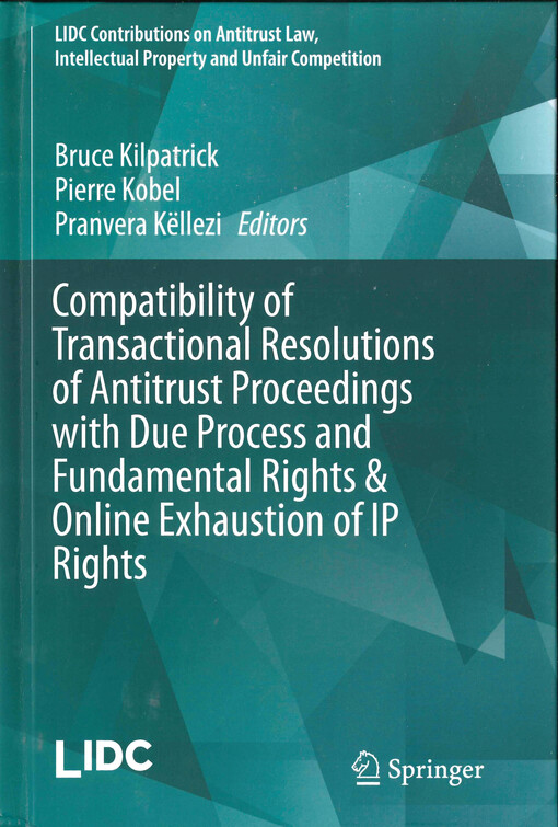 Compatibility of transactional resolutions of antitrust proceedings with due process and fundamental rights & online exhaustion of IP rights