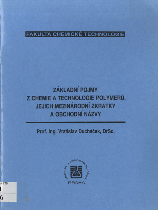 Základní pojmy z chemie a technologie polymerů, jejich mezinárodní zkratky a obchodní názvy