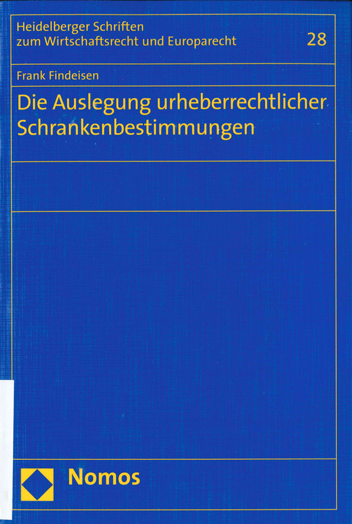 Die Auslegung urheberrechtlicher Schrankenbestimmungen