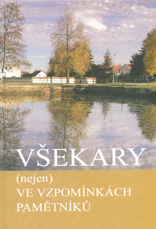 Všekary (nejen) ve vzpomínkách pamětníků