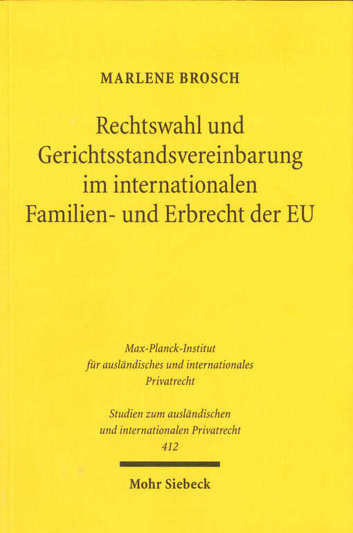 Rechtswahl und Gerichtsstandsvereinbarung im internationalen Familien- und Erbrecht der EU