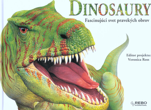 Dinosaury : fascinujúci svet pravekých obrov
