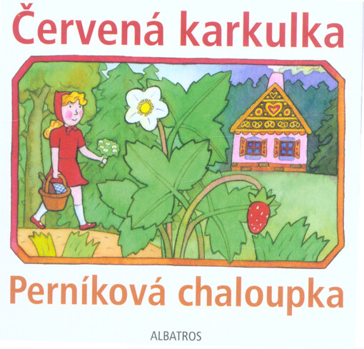 Červená karkulka. Perníková chaloupka