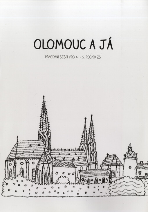 Olomouc a já : pracovní sešit pro 4.-5. ročník ZŠ